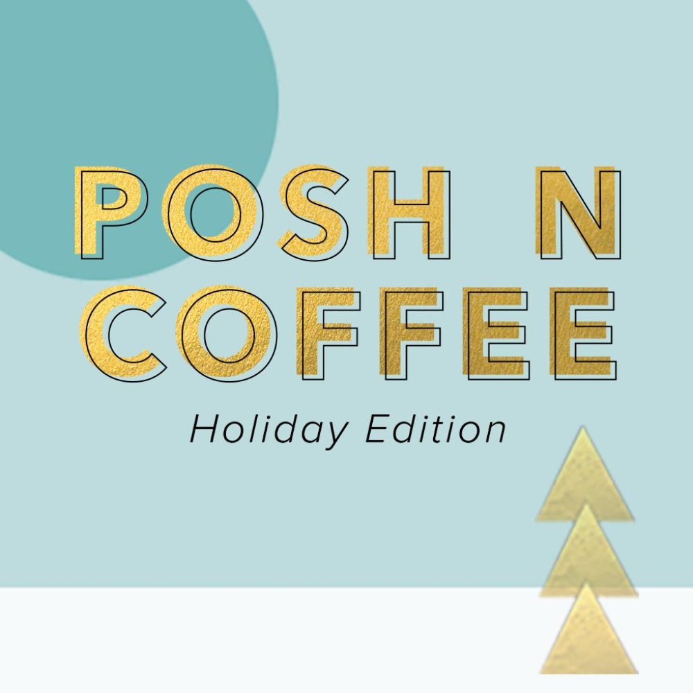 Posh N Coffee: Holiday Edition